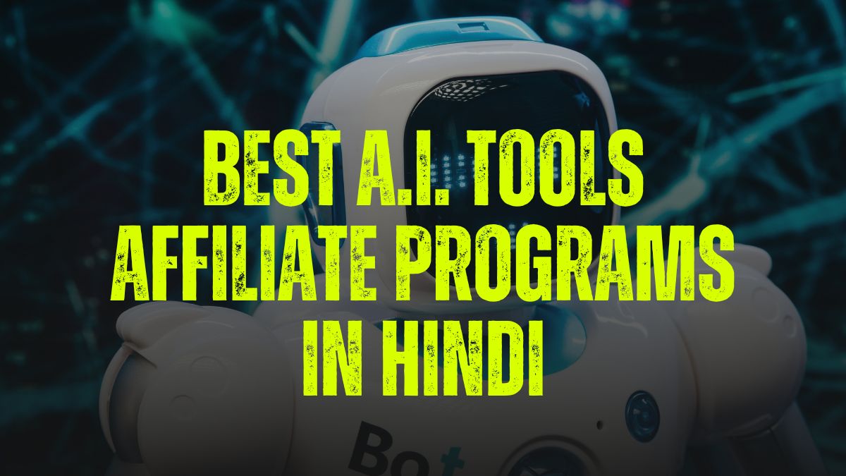 Best AI Tool Affiliate Programs in 2024 (Hindi) | एआई एफिलिएट प्रोग्राम